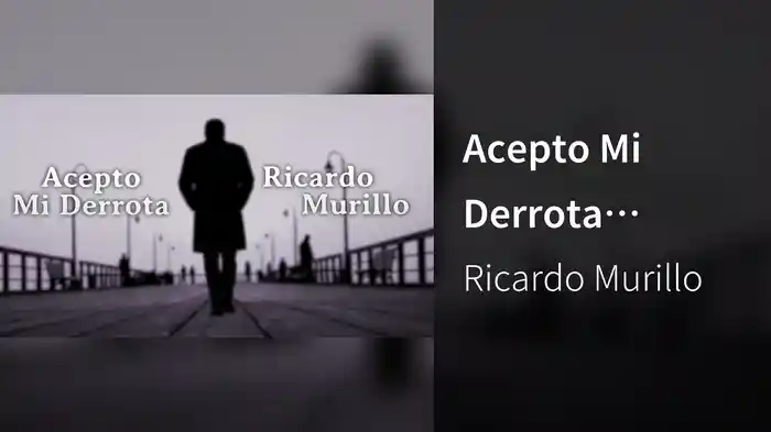 Acepto Mi Derrota (LETRA)