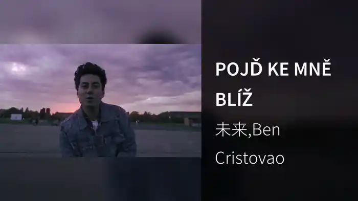 POJĎ KE MNĚ BLÍŽ