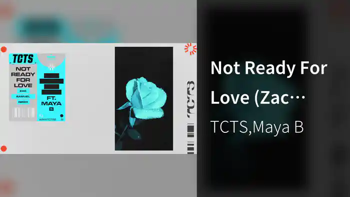 Not Ready For Love (Zac Samuel Remix / Audio)