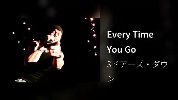 Every Time You Go