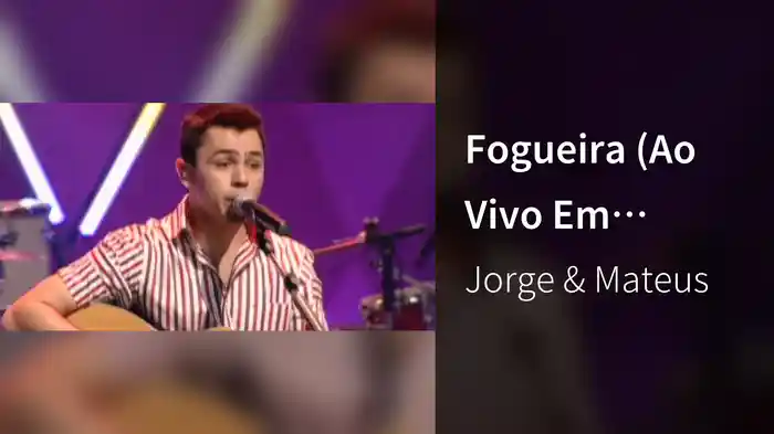 Fogueira (Ao Vivo Em Goiânia / 2007)