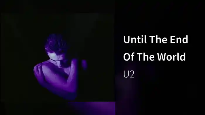 Until The End Of The World