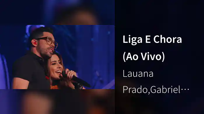 Liga E Chora (Ao Vivo)