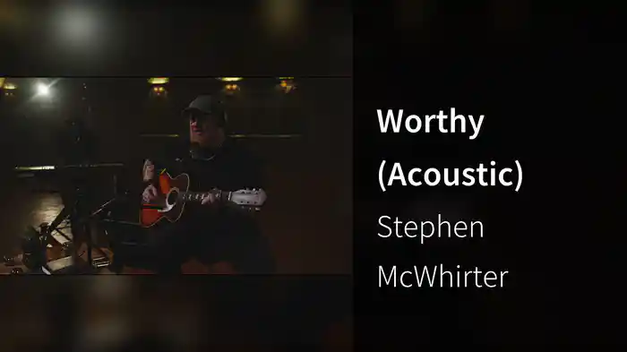 Worthy (Acoustic)