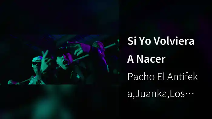 Si Yo Volviera A Nacer