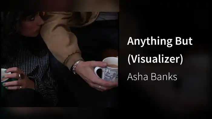 Anything But (Visualizer)