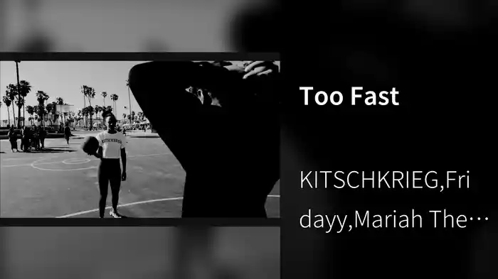 Too Fast