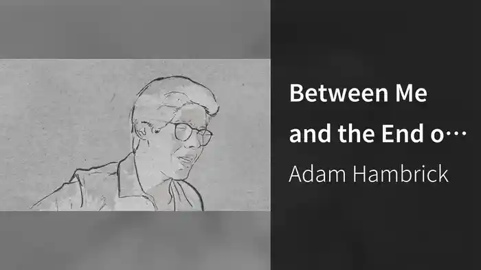 Between Me and the End of the World