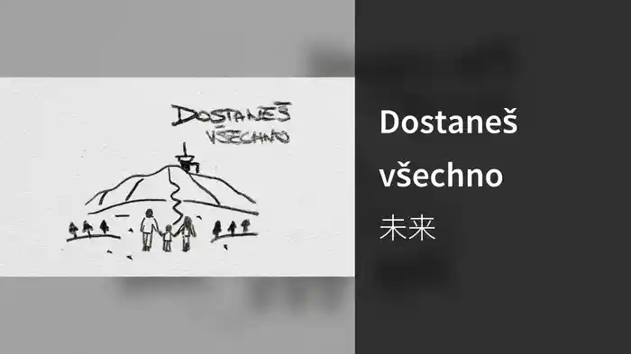 Dostaneš všechno