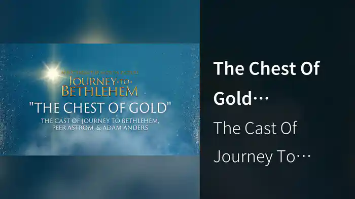 The Chest Of Gold (Audio/From “Journey To Bethlehem”)