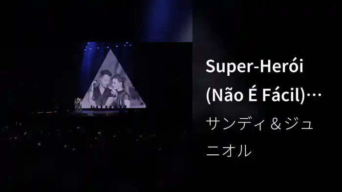 Super-Herói (Não É Fácil) (Ao Vivo Em São Paulo / 2019)