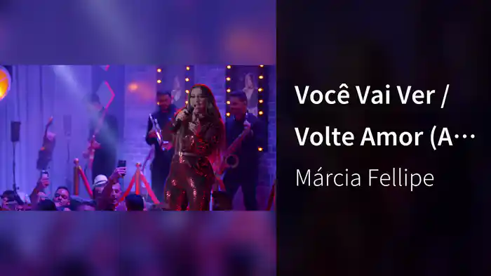 Você Vai Ver / Volte Amor (Ao Vivo Em Fortaleza / 2019 / Medley)