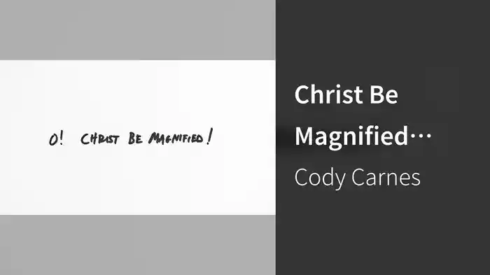 Christ Be Magnified (Lyric Video)