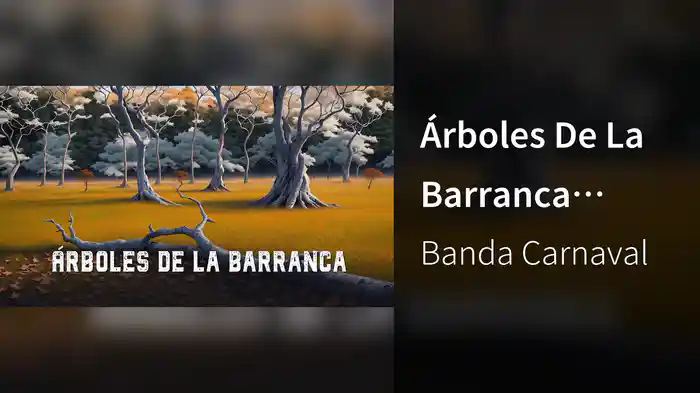 Árboles De La Barranca (LETRA)