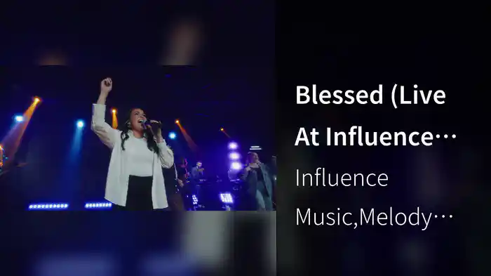 Blessed (Live At Influence Church, Anaheim CA, 2023)