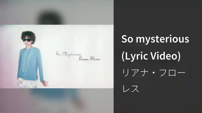So mysterious (Lyric Video)
