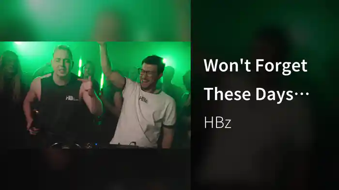 Won't Forget These Days (HBz Version)