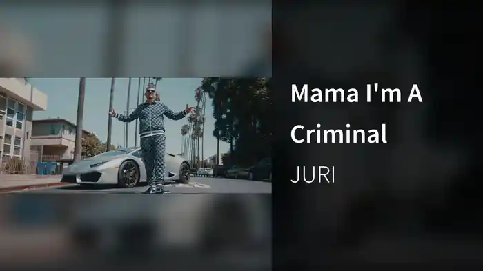 Mama I'm A Criminal