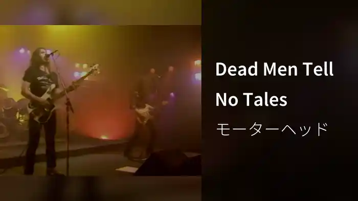 Dead Men Tell No Tales