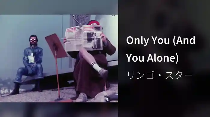 Only You (And You Alone)