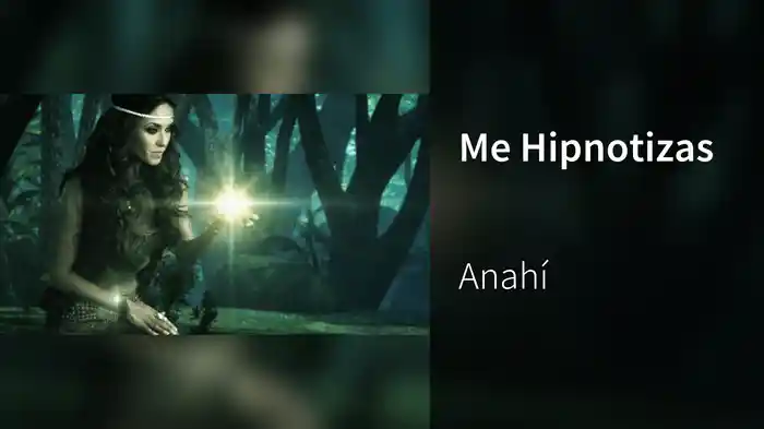 Me Hipnotizas