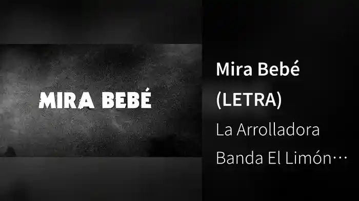 Mira Bebé (LETRA)