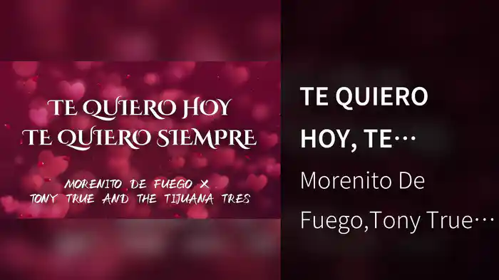 TE QUIERO HOY, TE QUIERO SIEMPRE (LETRA)
