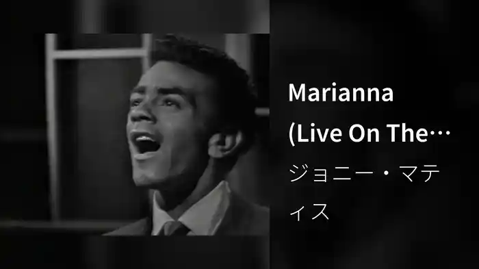 Marianna (Live On The Ed Sullivan Show, April 29, 1962)