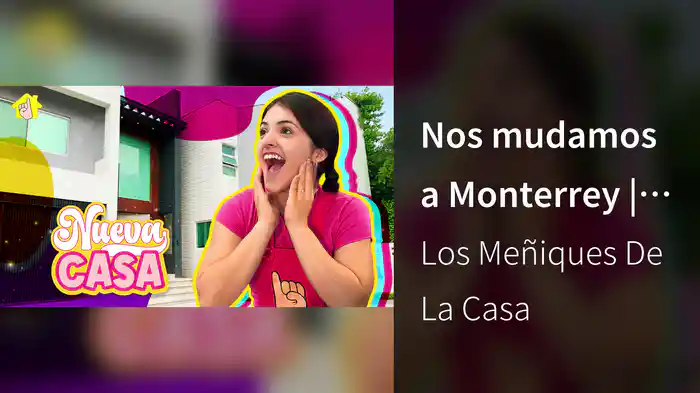 Nos mudamos a Monterrey | historias divertidas con los meñiques de la casa