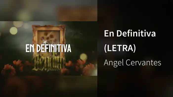 En Definitiva (LETRA)