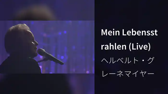 Mein Lebensstrahlen (Live)