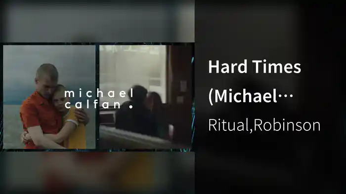 Hard Times (Michael Calfan Remix / Visualiser)