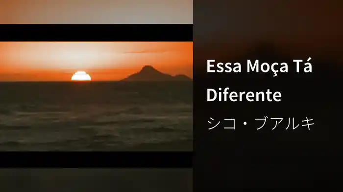 Essa Moça Tá Diferente