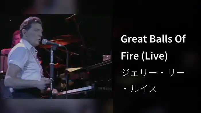 Great Balls Of Fire (Live)