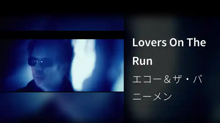 Lovers On The Run