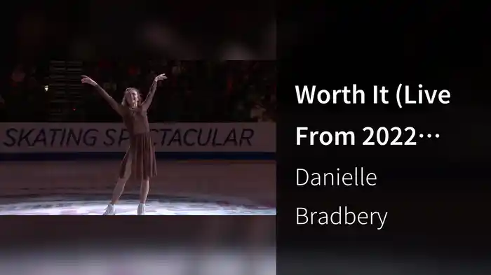 Worth It (Live From 2022 Prevagen Skating Spectacular)