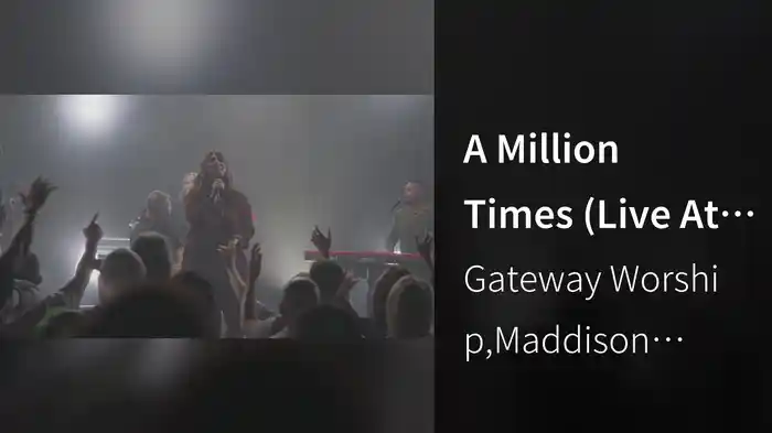 A Million Times (Live At Gateway Church, Southlake, TX, 2023)