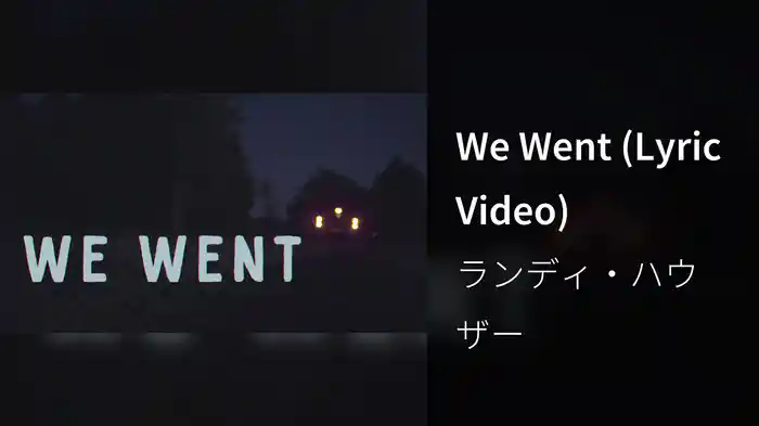 We Went (Lyric Video)