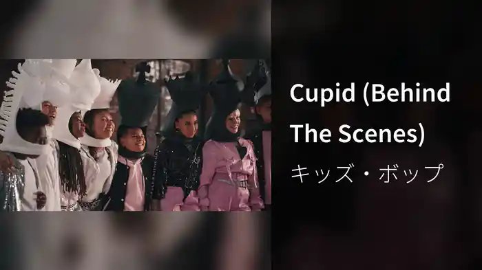 Cupid (Behind The Scenes)