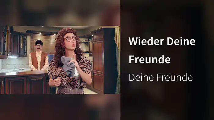 Wieder Deine Freunde