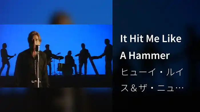 It Hit Me Like A Hammer