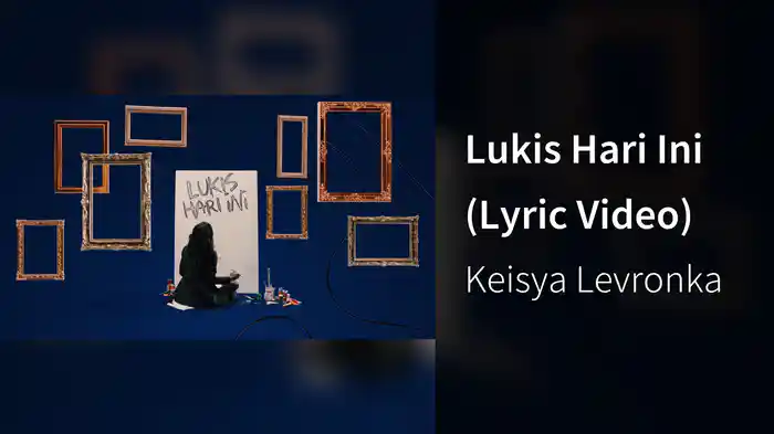 Lukis Hari Ini (Lyric Video)