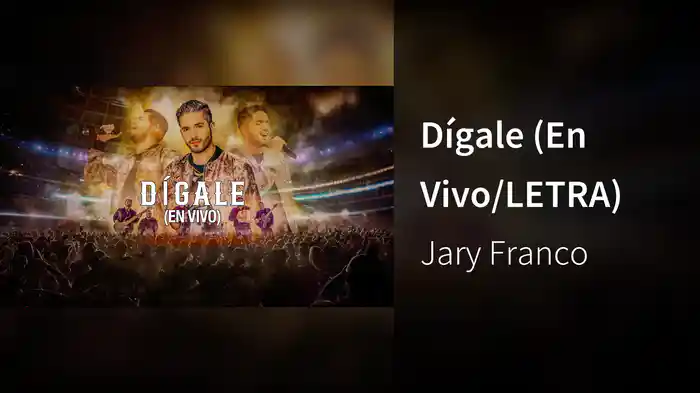 Dígale (En Vivo/LETRA)