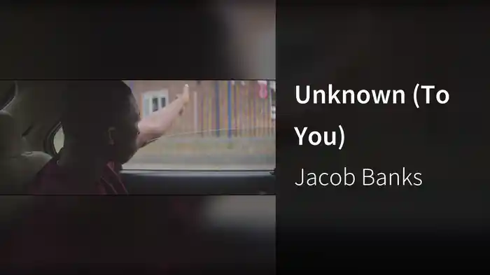 Unknown (To You)