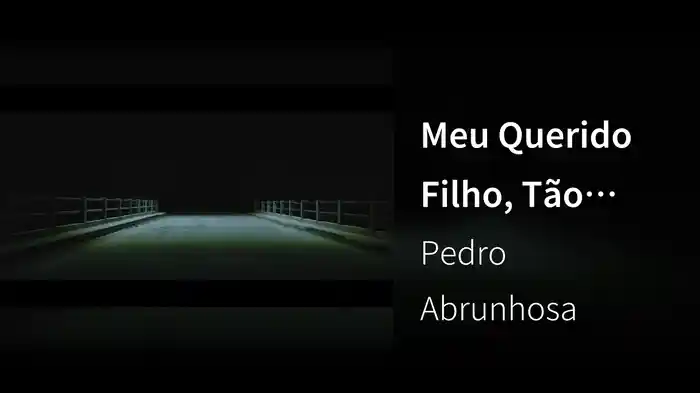 Meu Querido Filho, Tão Tarde Que É