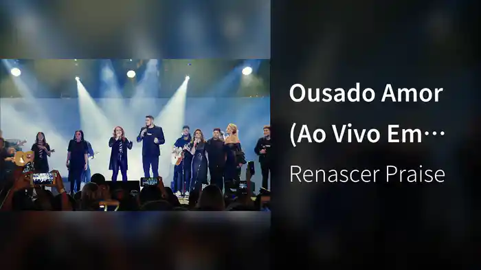 Ousado Amor (Ao Vivo Em São Paulo / 2018)