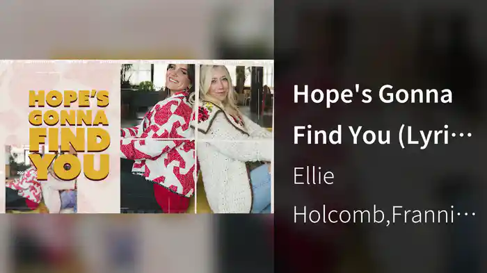 Hope's Gonna Find You (Lyric Video)