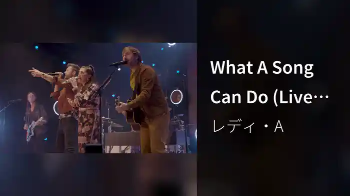 What A Song Can Do (Live From Nashville)