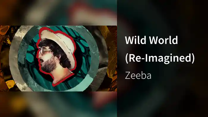 Wild World (Re-Imagined)