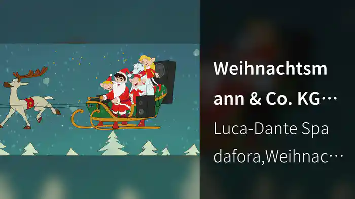 Weihnachtsmann & Co. KG (Luca Version)
